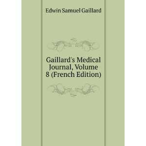   Journal, Volume 8 (French Edition): Edwin Samuel Gaillard: Books