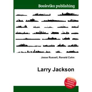 Larry Jackson Ronald Cohn Jesse Russell  Books