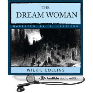 The Dream Woman A Mystery in Four Narratives [Unabridged] [Audible 