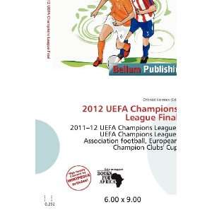  2012 UEFA Champions League Final (9786200612458): Othniel 