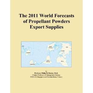  The 2011 World Forecasts of Propellant Powders Export 
