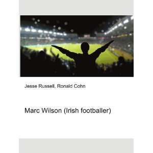  Marc Wilson (Irish footballer) Ronald Cohn Jesse Russell 