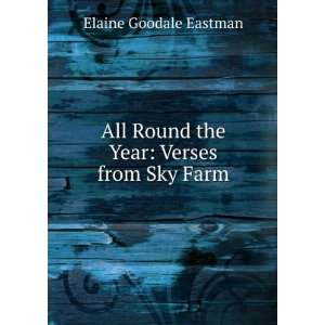   Round the Year Verses from Sky Farm Elaine Goodale Eastman Books