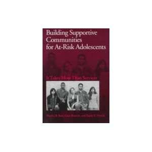 Building Supportive Communities for At Risk Adolescents 