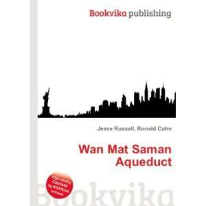 Wan Mat Saman Aqueduct Ronald Cohn Jesse Russell Books
