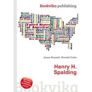  Henry H. Spalding Ronald Cohn Jesse Russell Books