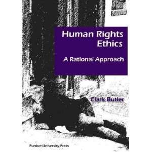  Human Rights Ethics Clark Butler Books