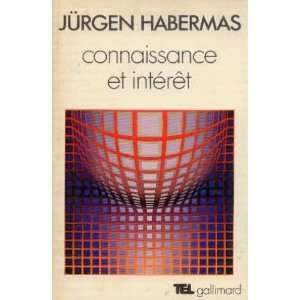  Connaissance et intérêt Habermas Jürgen Books