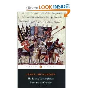  the Crusades (Penguin Classics) [Paperback]: Usama ibn Munqidh: Books