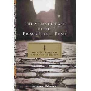    The Strange Case of the Broad Street Pump: Sandra Hempel: Books
