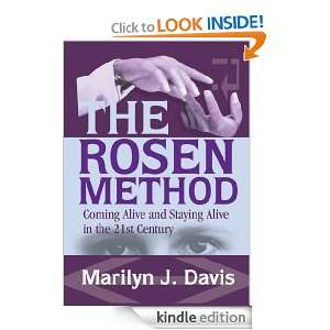The Rosen Method Coming Alive and Staying Alive in the 21st Century 