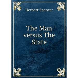  The Man versus The State Herbert Spencer Books