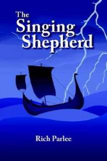 The Singing Shepherd NEW by Rich Parlee 9781420878820  