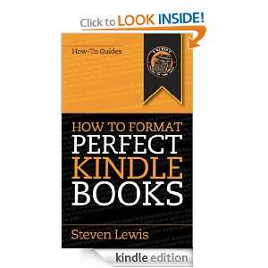 How to Format Perfect Kindle Books From manuscript to perfect Kindle 