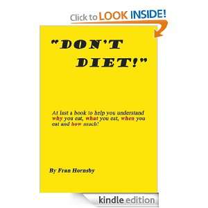 Dont Diet Fran Hornsby  Kindle Store