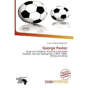    George Pastor (9786135900125): Kristen Nehemiah Horst: Books