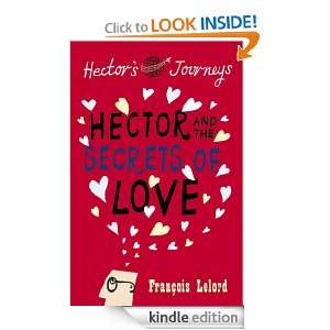 Hector and the Secrets of Love (Hectors Journeys): Francois Lelord 