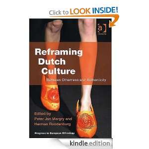 Reframing Dutch Culture (Progress in European Ethnology) Peter Jan 