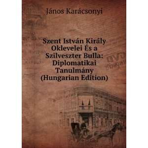   TanulmÃ¡ny (Hungarian Edition) JÃ¡nos KarÃ¡csonyi Books