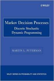 Markov Decision Processes Discrete Stochastic Dynamic Programming 