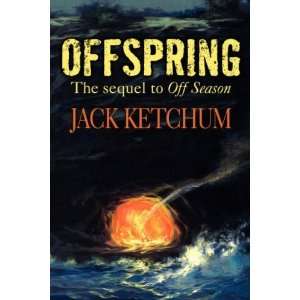   Offspring The Sequel to Off Season [Paperback] Jack Ketchum Books
