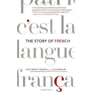  The Story of French [Paperback] Jean Benoit Nadeau Books