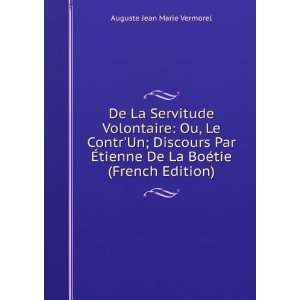   De La BoÃ©tie (French Edition) Auguste Jean Marie Vermorel Books