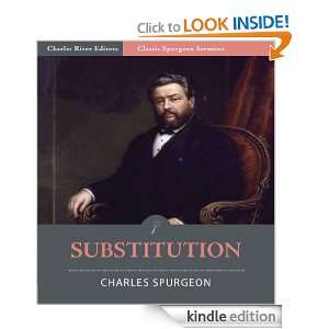 Classic Spurgeon Sermons Substitution (Illustrated) Charles Spurgeon 