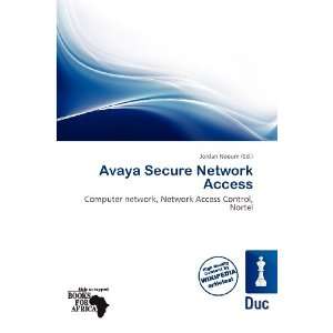  Avaya Secure Network Access (9786200523891) Jordan Naoum 