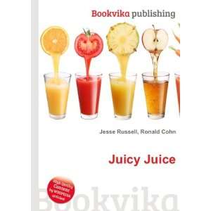  Juicy Juice Ronald Cohn Jesse Russell Books