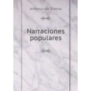  Narraciones populares: Antonio de Trueba: Books