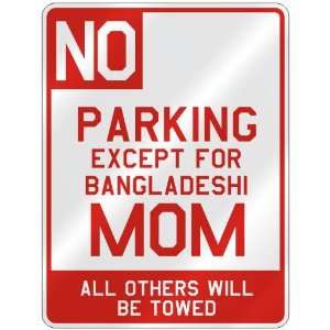   PARKING EXCEPT FOR BANGLADESHI MOM  PARKING SIGN COUNTRY BANGLADESH
