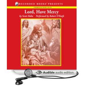  Have Mercy (Audible Audio Edition) Scott Hahn, Robert OKeefe Books