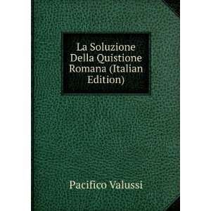  La Soluzione Della Quistione Romana (Italian Edition 