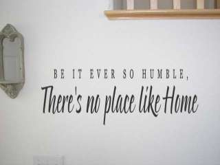 BE IT EVER SO HUMBLE Vinyl Wall Quote Decal Sign Decor  
