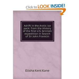  Adrift in the Arctic Ice Pack Elisha Kent Kane Books