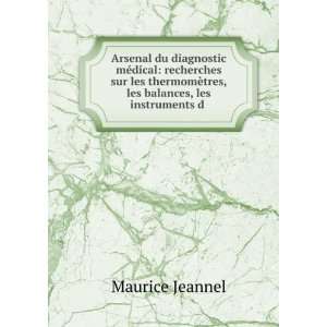   tres, les balances, les instruments d . Maurice Jeannel 