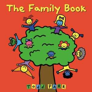   The Family Book by Todd Parr, Little, Brown Books for 