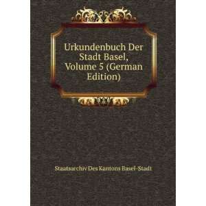   Volume 5 (German Edition) Staatsarchiv Des Kantons Basel Stadt Books