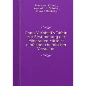   . Konrad J. L. Ã bbeke , Konrad Oebbeke Franz von Kobell  Books