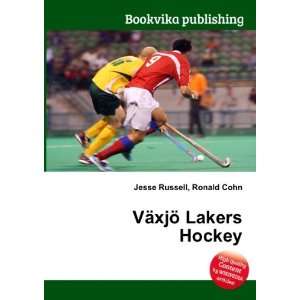    VÃ¤xjÃ¶ Lakers Hockey Ronald Cohn Jesse Russell Books