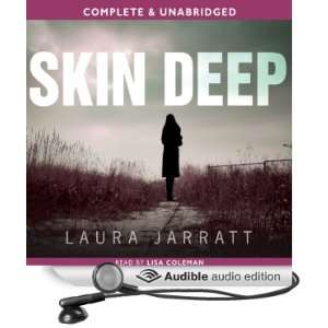   Skin Deep (Audible Audio Edition) Laura Jarratt, Lisa Coleman Books