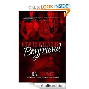 How to Kill Your Boyfriend [in 10 Easy Steps]: D.V. Bernard:  