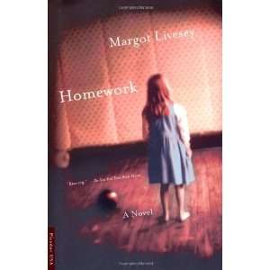  Homework A Novel [Paperback] Margot Livesey Books