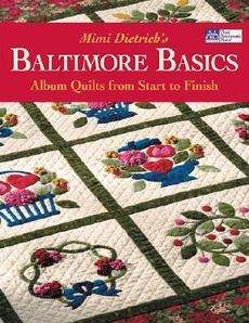 Baltimore Basics Album Quilts from Start to Finish NEW 9781564776785 