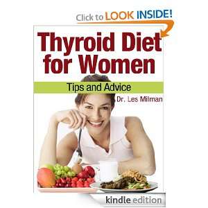 Thyroid Diet for Women: Tips and Advice: Dr. Les Milman:  