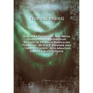   Thesaurus . Ab Uno E Societate Jesu (Latin Edition) Thomas Morell