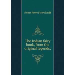  The Indian fairy book; from the original legends Henry 