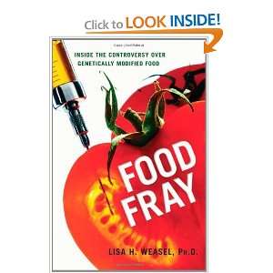 Food Fray Inside the Controversy over Genetically Modified Food 