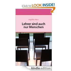 Lehrer sind auch nur Menschen (German Edition) Angelika Marx  